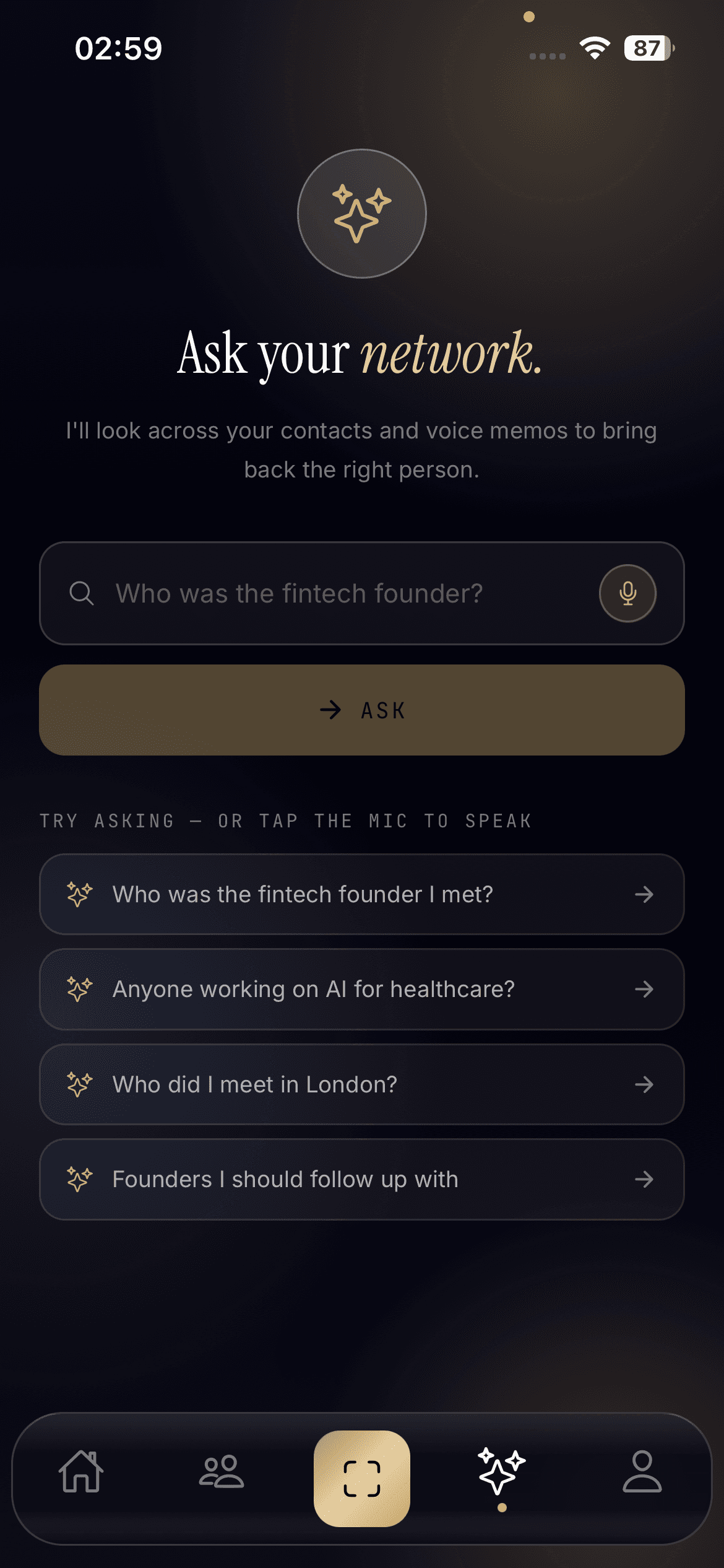 Ask your network — type or speak a question and Cliqked surfaces the right person from your contacts.